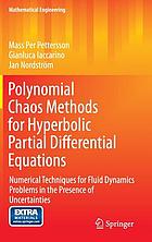 Polynomial chaos methods for hyperbolic partial differential equations : numerical techniques for fluid dynamics problems in the presence of uncertainties