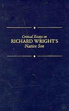 Critical essays on Richard Wright's Native son