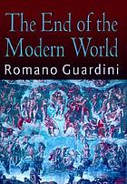 The end of the modern world; a search for orientation