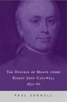 The diocese of Meath under John Cantwell, 1830-66