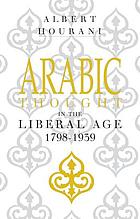 Arabic thought in the liberal age, 1798-1939. Issued under the auspices of the Royal Institute of International Affairs