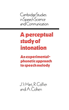 A perceptual study of intonation : an experimental-phonetic approach to speech melody An experimental-phonetic approach to speech melody