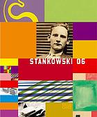 Stankowski 06 : Aspekte des Gesamtwerks = Aspects of his oeuvre