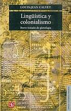 Linguistique et colonialisme : petit traité de glottophagie