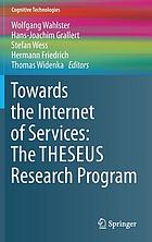 Towards the Internet of services : the theseus program