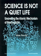 Science is not a quiet life : unravelling the atomic mechanism of haemoglobin