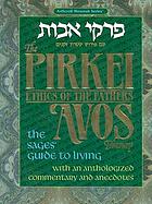 The Pirkei Avos treasury : Ethics of the Fathers : the sages' guide to living