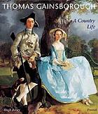 Thomas Gainsborough : a country life