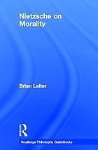 Routledge philosophy guidebook to Nietzsche on morality