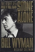 Stone alone : the story of a rock and roll band