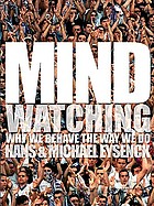 Mind watching : why we behave the way we do