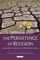The persistence of religion comparative perspectives on modern spirituality