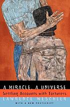 A miracle, a universe : settling accounts with torturers