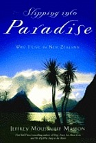 Slipping into paradise : why I live in New Zealand