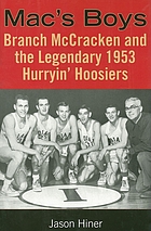 Mac's boys : Branch McCracken and the legendary 1953 Hurryin' Hoosiers