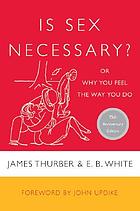 Is sex necessary? or, Why you feel the way you do