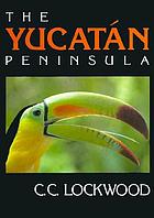 The Yucatán Peninsula