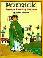Patrick : patron saint of Ireland