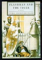 Flashman and the tiger and other extracts from the Flashman papers