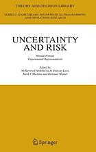 Uncertainty and risk : mental, formal, experimental representations ; with 49 tables
