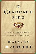 The Claddagh ring : Ireland's cherished symbol of friendship, loyalty and love