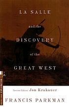 La Salle and the discovery of the Great West