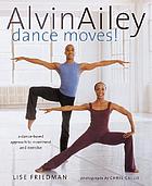 Alvin Ailey dance moves! : a new way to exercise