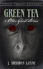 Green tea and other ghost stories