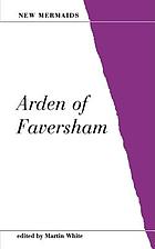 The tragedy of Master Arden of Faversham