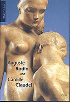 Auguste Rodin and Camille Claudel