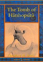 The tomb of Hâtshopsîtû