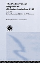 The Mediterranean response to globalization before 1950