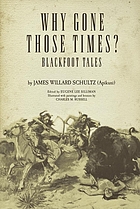 Why gone those times? Blackfoot tales