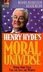 Henry Hyde's moral universe : where more than time and space are warped