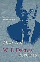 Dear Bill : W.F. Deedes reports