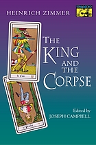 The king and the corpse; tales of the soul's conquest of evil