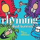 Rhyming dust bunniesRhyming dust bunnies