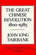 The great Chinese revolution, 1800-1985