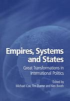Empires, systems and states : great transformations in international politics