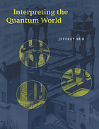 Interpreting the quantum world