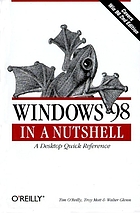 Windows 98 in a nutshell : a desktop quick reference