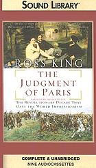 The judgment of Paris Manet, Meissonier and the birth of Impressionism