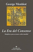 La era del consenso : manifiesto para un nuevo orden mundial