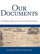 Our documents : 100 milestone documents from the National Archives