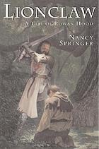 Lionclaw, a tale of Rowan Hood