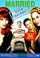Married with children. The complete eighth season