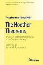 The Noether theorems : invariance and conservation laws in the twentieth century