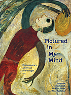 Pictured in my mind : contemporary American self-taught art from the collection of Kurt Gitter and Alice Rae Yelen