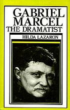 Gabriel Marcel the dramatist