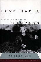 Love had a compass : journals and poetry